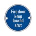 Exel Fire Door Keep Locked Shut Door Sign - 75mm Diameter - Satin Aluminium