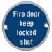 Exel Fire Door Keep Locked Shut Door Sign - 75mm Diameter - Polished Stainless Steel