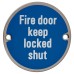 Exel Fire Door Keep Locked Shut Door Sign - 75mm Diameter - Satin Stainless Steel