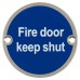 Exel Fire Door Keep Shut Door Sign - 75mm Diameter - Satin Stainless Steel