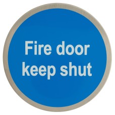 Exel Fire Door Keep Shut Door Sign - Self Adhesive - 75mm Diameter - Satin Stainless Steel