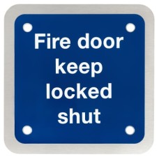 Exel Fire Door Keep Locked Shut Door Sign - Square - 90 x 90mm - Satin Stainless Steel