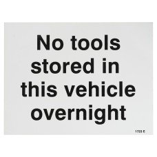 Exel No Tools Stored In This Vehicle Overnight Sign - 200 x 150mm - Rigid Plastic