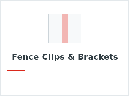 Fence Clips & Brackets