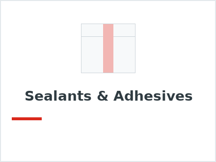 Sealants & Adhesives
