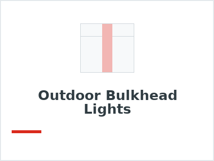 Outdoor Bulkhead Lights