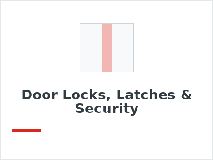 Door Locks, Latches & Security
