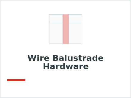 Wire Balustrade Hardware