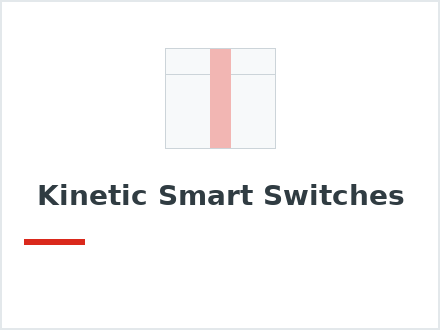 Kinetic Smart Switches