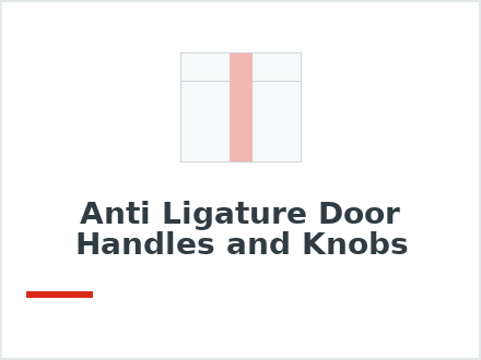 Anti Ligature Door Handles and Knobs