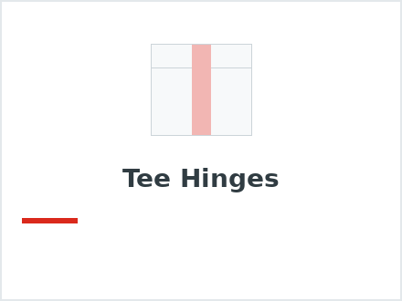 Tee Hinges