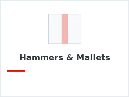 Hammers & Mallets