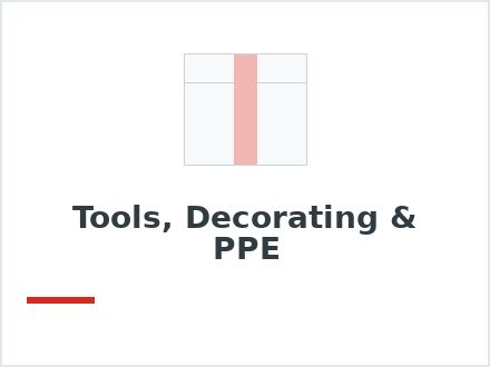 Tools, Decorating & PPE