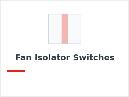 Fan Isolator Switches