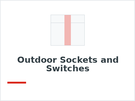 Outdoor Sockets and Switches