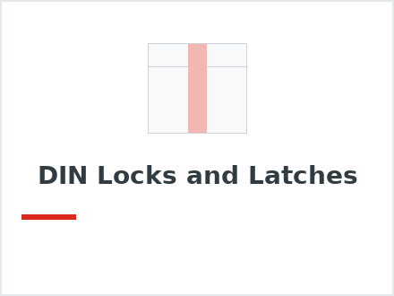 DIN Locks and Latches