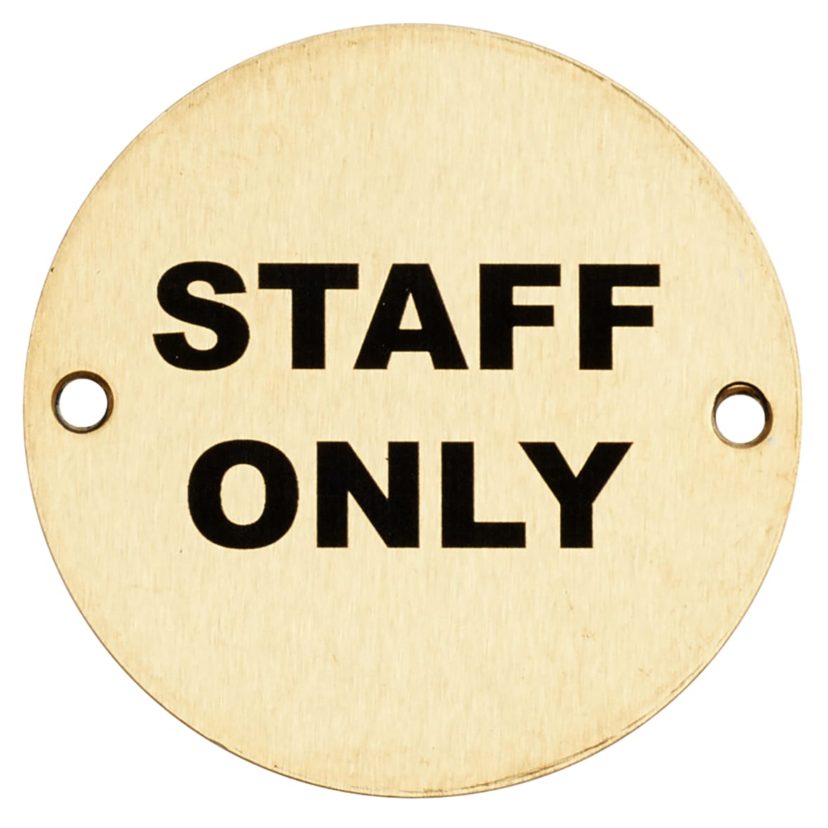 Staff Only Door Sign - 75mm Diameter - Satin Brass