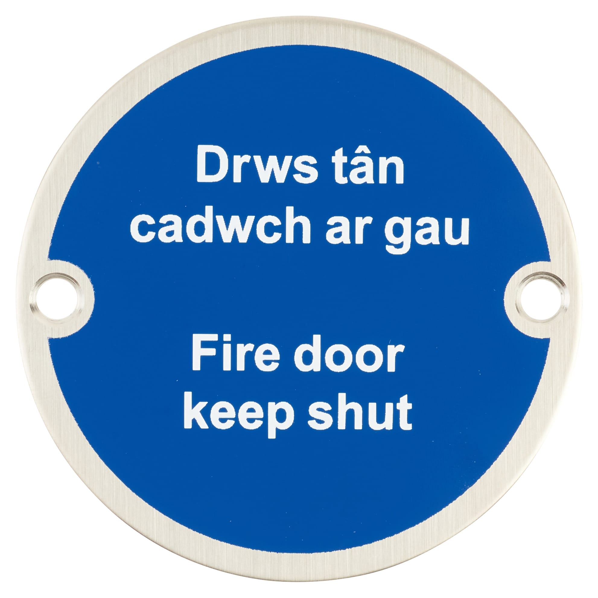 Welsh/English Fire Door Keep Shut Door Sign - 75mm Diameter - Satin Stainless Steel