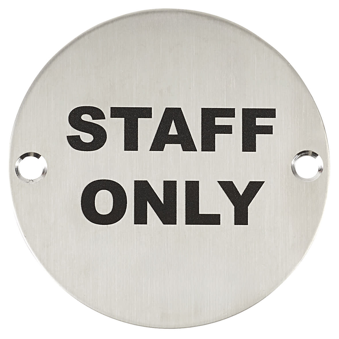 Staff Only Door Sign - 75mm Diameter - Satin Stainless Steel