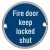Fire Door Keep Locked Shut Door Sign - 75mm Diameter - Polished Stainless Steel