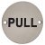 Pull Door Sign - 75mm Diameter - Satin Stainless Steel