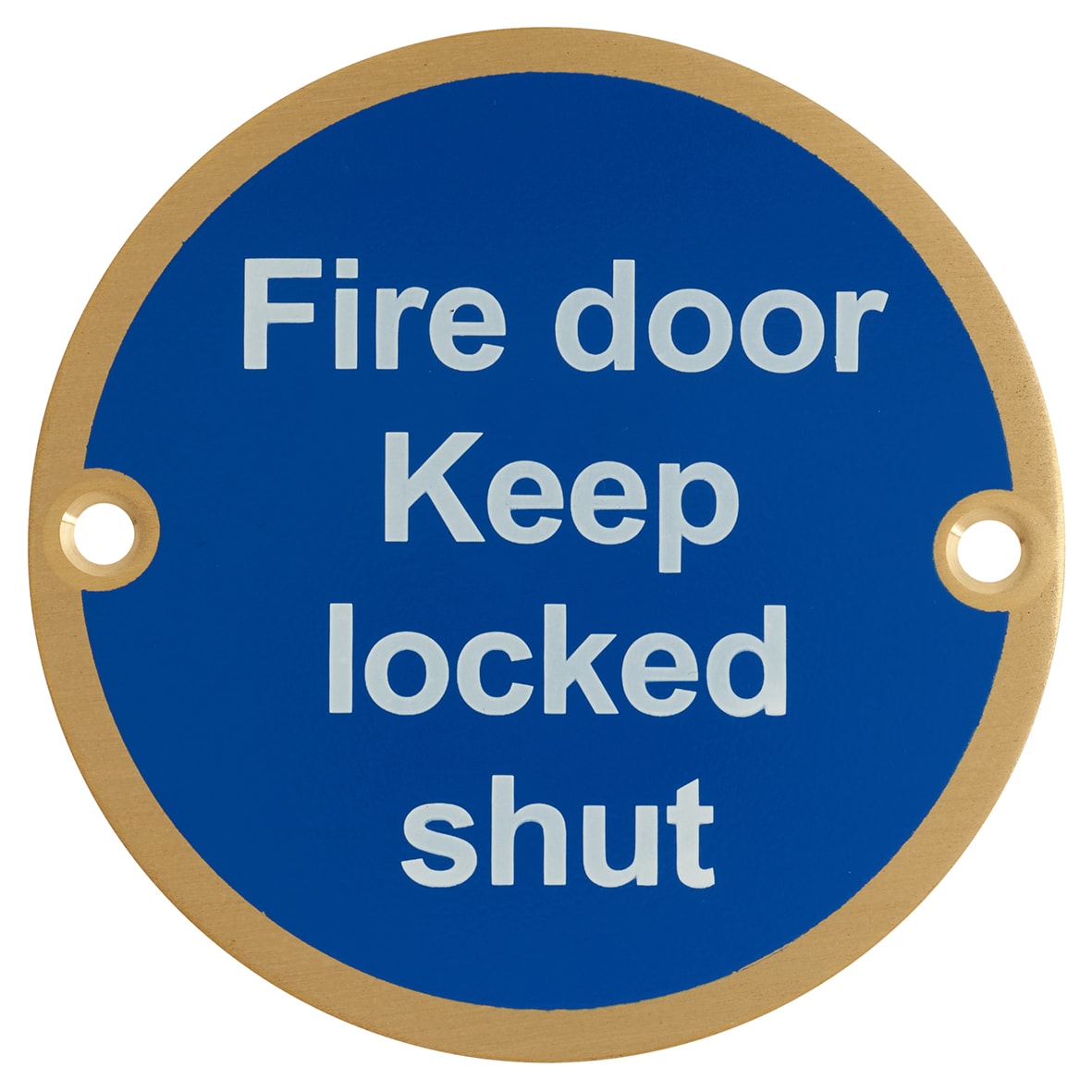 Fire Door Keep Locked Shut Door Sign - 75mm Diameter - Satin Brass