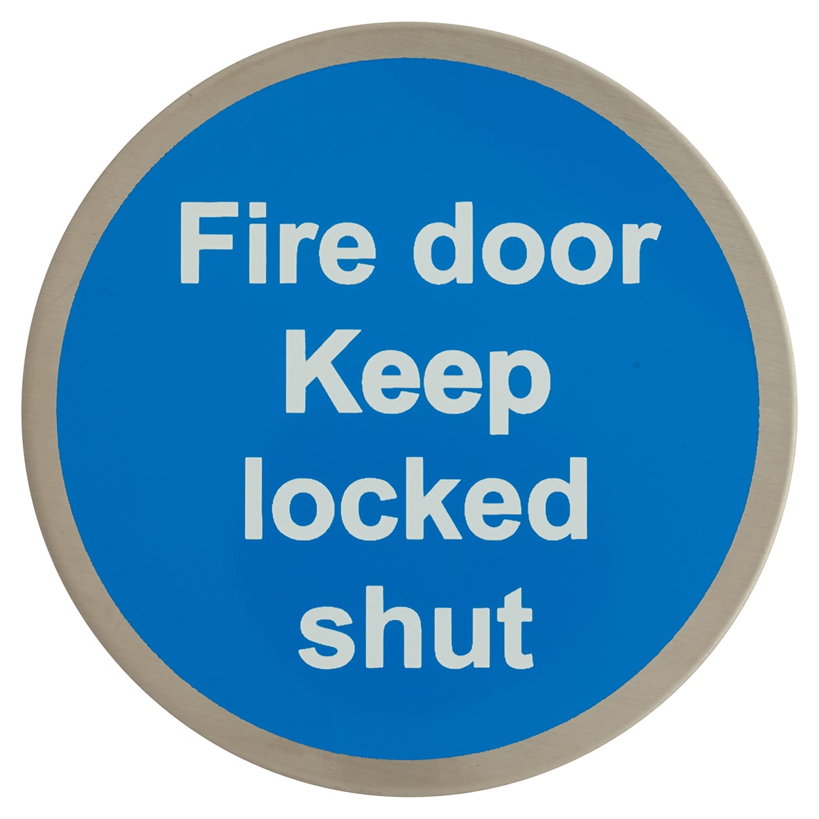 Fire Door Keep Locked Shut Door Sign - Self Adhesive - 75mm Diameter - Satin Stainless Steel