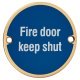 Fire Door Keep Shut Door Sign - 75mm Diameter - Polished Brass
