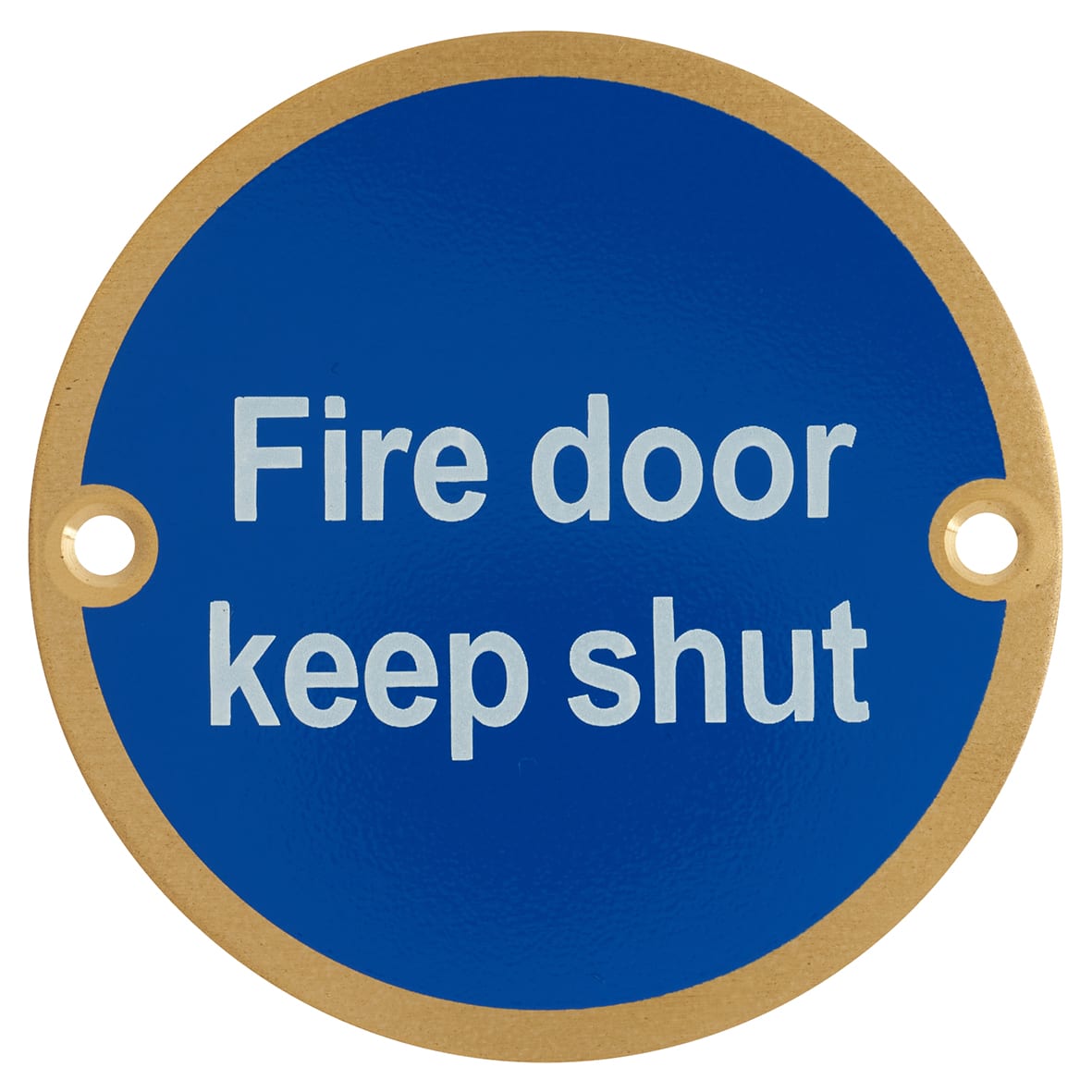 Fire Door Keep Shut Door Sign - 75mm Diameter - Satin Brass