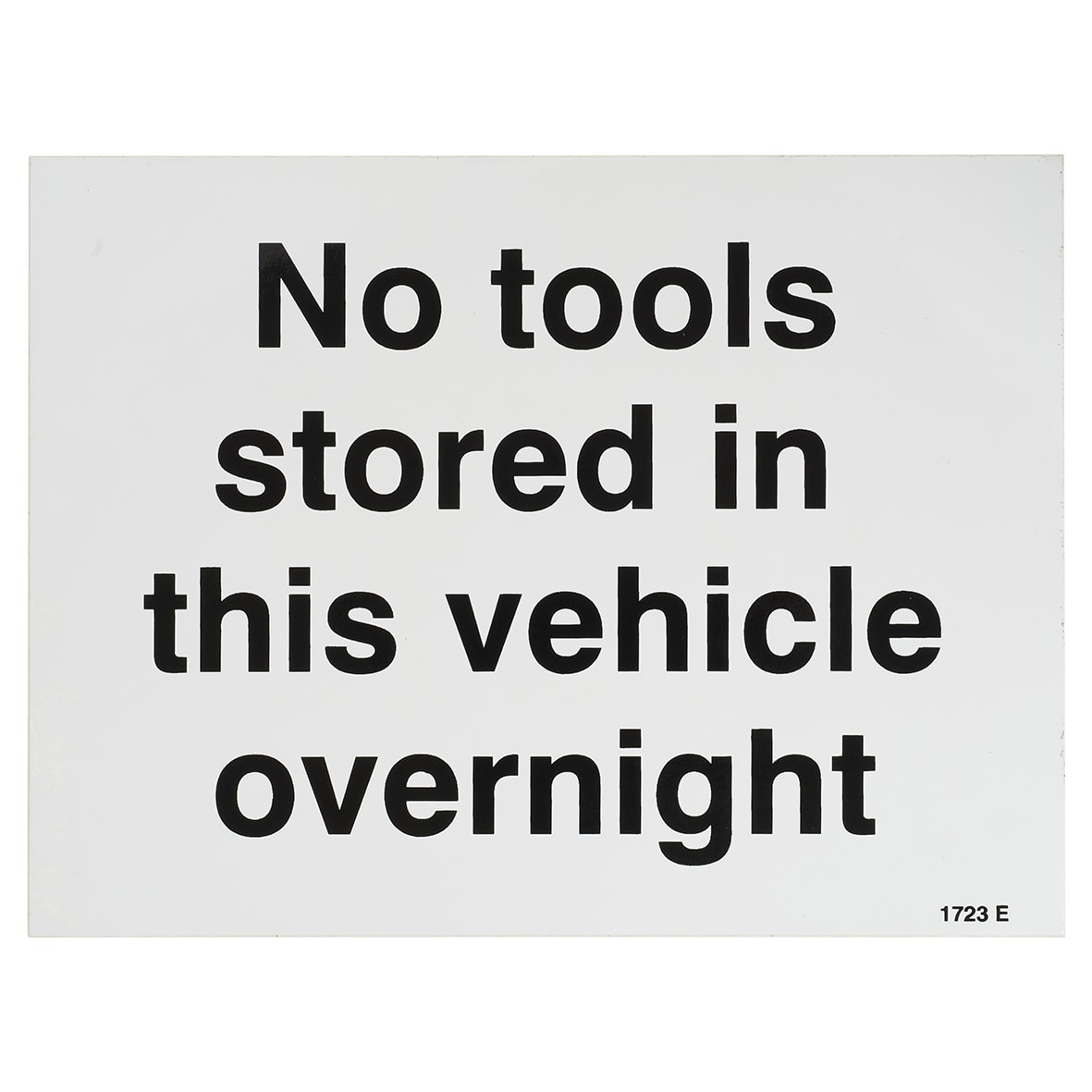 No Tools Stored In This Vehicle Overnight Sign - 200 x 150mm - Rigid Plastic
