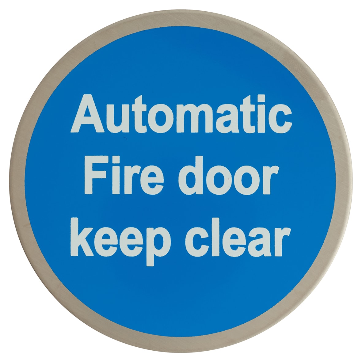 Automatic Fire Door Keep Clear Door Sign - Self Adhesive - 75mm Diameter - Sat Stainless