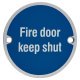 Fire Door Keep Shut Door Sign - 75mm Diameter - Satin Aluminium