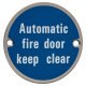 Automatic Fire Door Keep Clear Door Sign - 75mm Diameter - Satin Stainless Steel