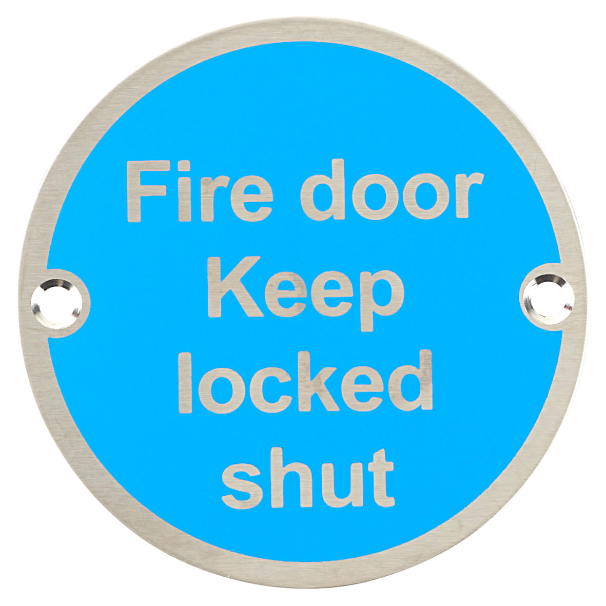 Fire Door Keep Locked Shut Door Sign - 75mm Diameter - Neutral Lettering - Sat Stainless